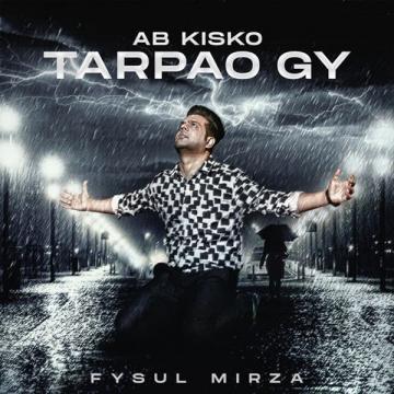 Ab Kisko Tarpao Gy song download