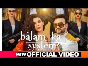 Balam Ka System song download