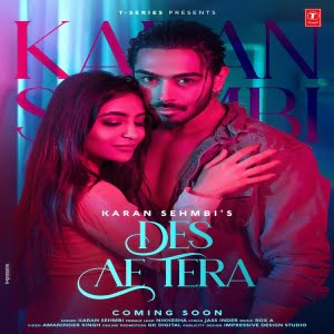 Des Ae Tera song download