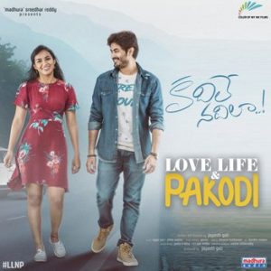 Love Life and Pakodi songs download