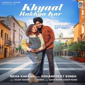 Khyaal Rakhya Kar song download