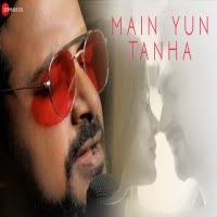 Main Yun Tanha song download