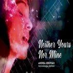 Neither Yours Nor Mine song download
